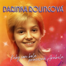 CD / Rolincov� Darinka / Keby som bola princezn� Arabela