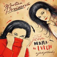 CD / Preissov Martina / Jak jsem nebyla na Lvech a jin phody / MP