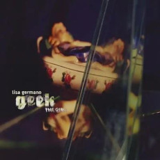 2CD / Germano Lisa / Geek the Girl + Inconsiderate Bitch Ep / 2CD