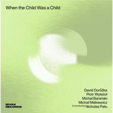 CD / Dorka David & Piotr Wylezol / When The Child Was A Child
