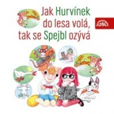 CD / Hurvnek / Jak Hurvnek do lesa vol,tak se Spejbl ozv