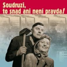 CD / Rud bavii / Soudruzi,to snad ani nen pravda
