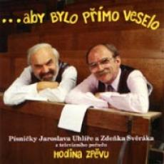 CD / Svrk Zdenk/Uhl / Aby bylo pmo veselo