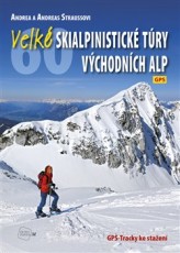 KNI / Strauss Andreas / Velk� skialpinistick� t�ry V�chodn�ch Alp