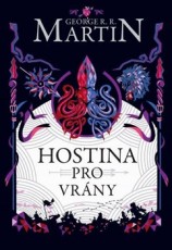 KNI / Martin George R.R. / P�se� ledu a ohn� 4:Hostina pro vr�ny