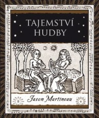 KNI / Martineau jason / Tajemstv� hudby:Melodie,rytmus,harmonie