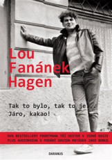 KNI / Hagen Lou Fan�nek / Tak to bylo,tak to je...J�ro,kakao! / Kniha