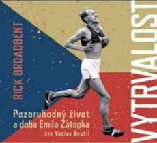 CD / Broadbent Rick / Vytrvalost:Pozoruhodn ivot a doba E.Ztopka