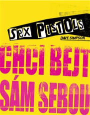 KNI / Sex Pistols / Chci bejt s�m sebou / Dave Simpson / Kniha