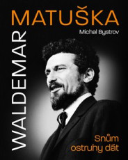 KNI / Matu�ka Waldemar / Sn�m ostruhy d�t / Michal Bystrov / Kniha