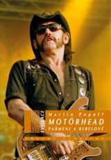KNI / Mot�rhead / Pa�meni a rebelov� / Martin Popoff / Kniha