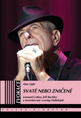 KNI / Cohen Leonard / Svat� nebo zni�en� / Alan Light / Kniha