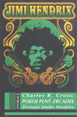 KNI / Hendrix Jimi / Pokoj pln� zrcadel / Charles R.Cross / Kniha