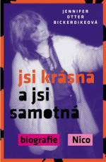 KNI / Nico / Jsi kr�sn� a jsi samotn�:Biografie Nico / Kniha