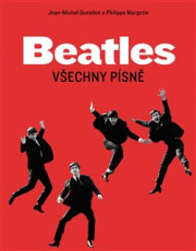 KNI / Beatles / V�echny P�sn� / Jean-Michel Guesdon,Phillipe Margotin