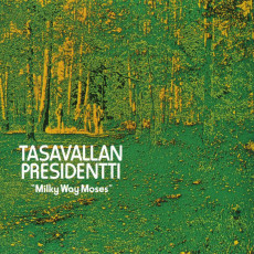 CD / Tasavallan Presidentti / Milky Way Moses