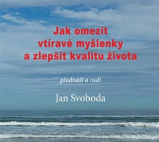CD / Svoboda Jan / Jak omezit vtrav mylenky a zlepit kvalitu...