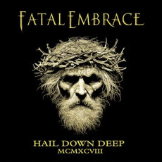 CD / Fatal Embrace / Hail Down Deep