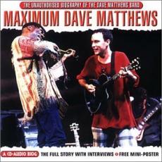 CD / MATTHEWS DAVE BAND / Maximum Dave Matthews / Story / Interview CD / MATTHEWS DAVE BAND / Maximum Dave Matthews / Story / Interview