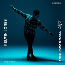 CD / Jones Kelvin / This Too Shall Last