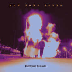 LP / New Bomb Turks / Nightmare Scenario / Clear / Vinyl