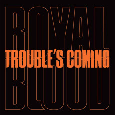 LP / Royal Blood / Trouble's Coming / Vinyl