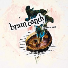 CD / Hockey Dad / Brain Candy