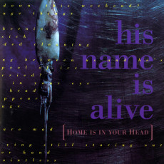 CD / His Name Is Alive / Home Is In Your Head