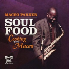CD / Parker Maceo / Soul Food: Cooking With Maceo / Digipack