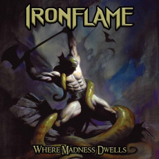 CD / Ironflame / Where Madness Dwells