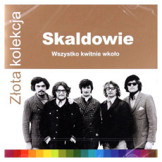 CD / Skaldowie / Wszytko kwitnie wkolo