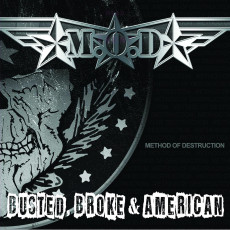 CD / M.O.D. / Busted Broke & American