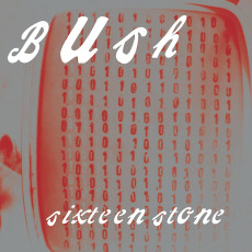 2LP / Bush / Sixteen Stone / Vinyl / 2LP