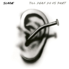 LP / Slade / Till Deaf Do Us Part / Clear / Vinyl