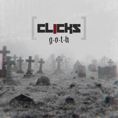 CD / Clicks / G.O.T.H.