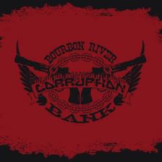 CD / Corruption / Bourbon River Bank
