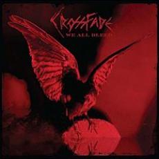 CD / Crossfade / We All Bleed