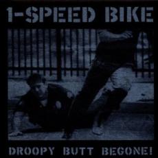 CD / 1-Speed Bike / Droopy Butt Begone