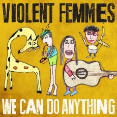 LP / Violent Femmes / we Can Do Anything / Vinyl
