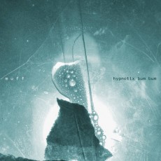 CD / Muff / Hypnotix bum bum / Digipack