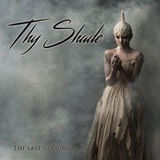 CD / Thy Shade / Last Goodbye