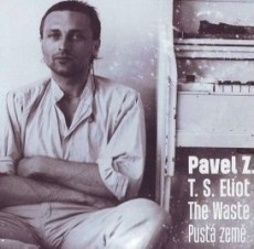 CD / Zajek Pavel/T.S. Eliot / Waste Land / Pust zem / Digipack