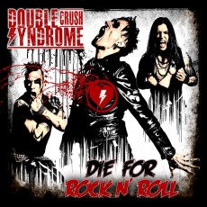 CD / Double Crush Syndrome / Die For Rock'n'Roll / Digipack
