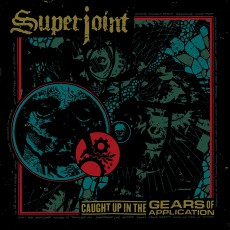 CD / Superjoint / Caught Up In the Gears Of Aplication