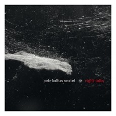 CD / Kalfus Petr Sextet / Night Talks