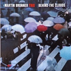CD / Brunner Martin Trio / Behind The Clouds