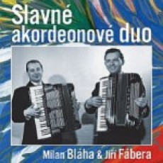 CD / Blha Milan & Fbera Ji / Slavn akordeonov duo