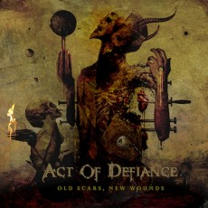 CD / Act Of Defiance / Old Scars,New Wounds