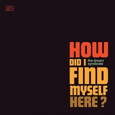 CD / Dream Syndicate / How Did I Find Myself Here / Digipack