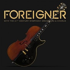 CD / Foreigner / With 21st Century Symphony Orchestra & Chorus